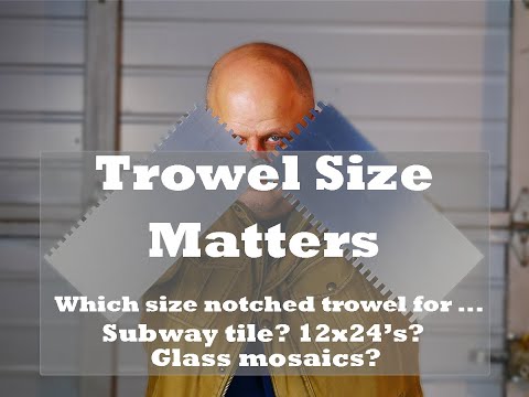 Tile Notch Trowel sizes. Which trowel size do you need for ....? [Full vid]