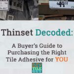 thinset decoded a buyers guide for tile adhesive