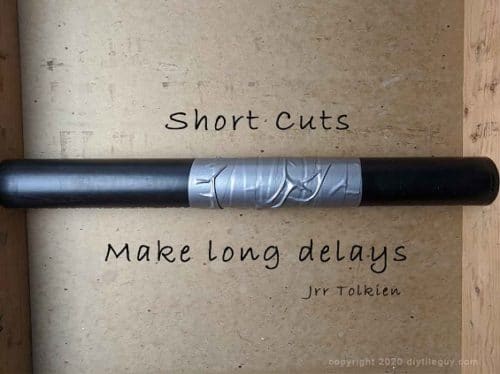 Pipe wrapped with duct tape and the text short cuts make long delays jrr tolkien