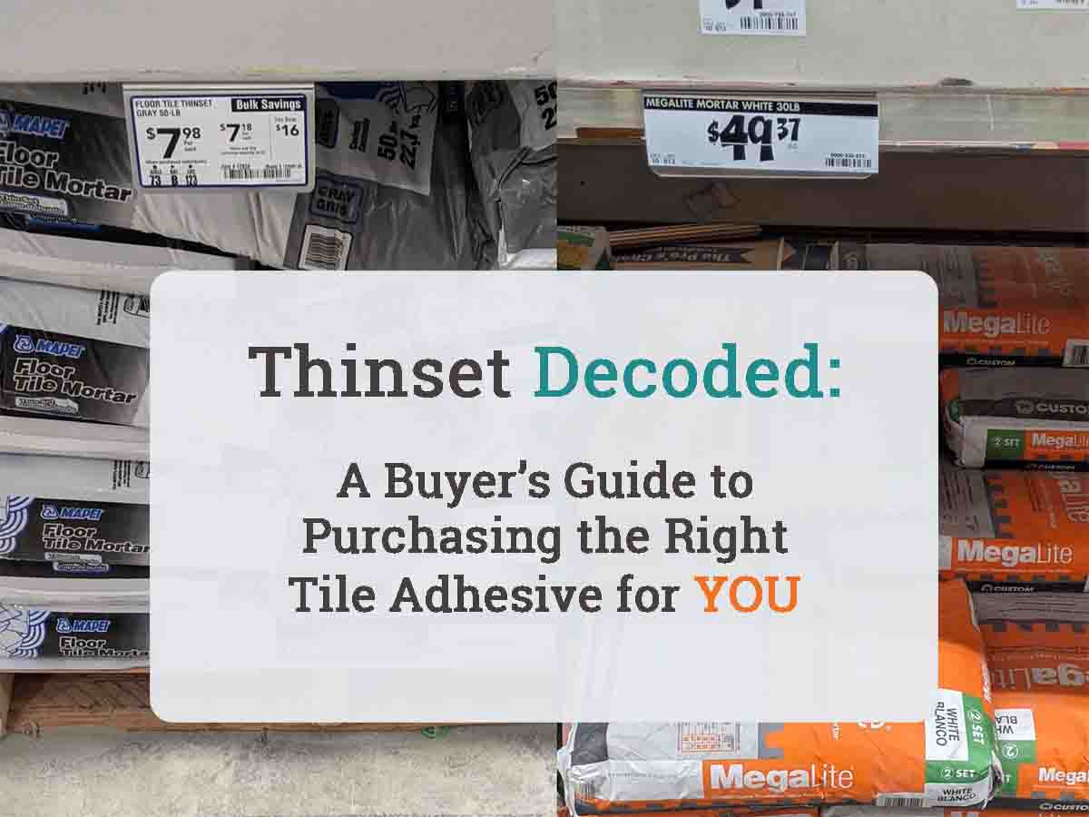 Tile thinset mortar buyers guide