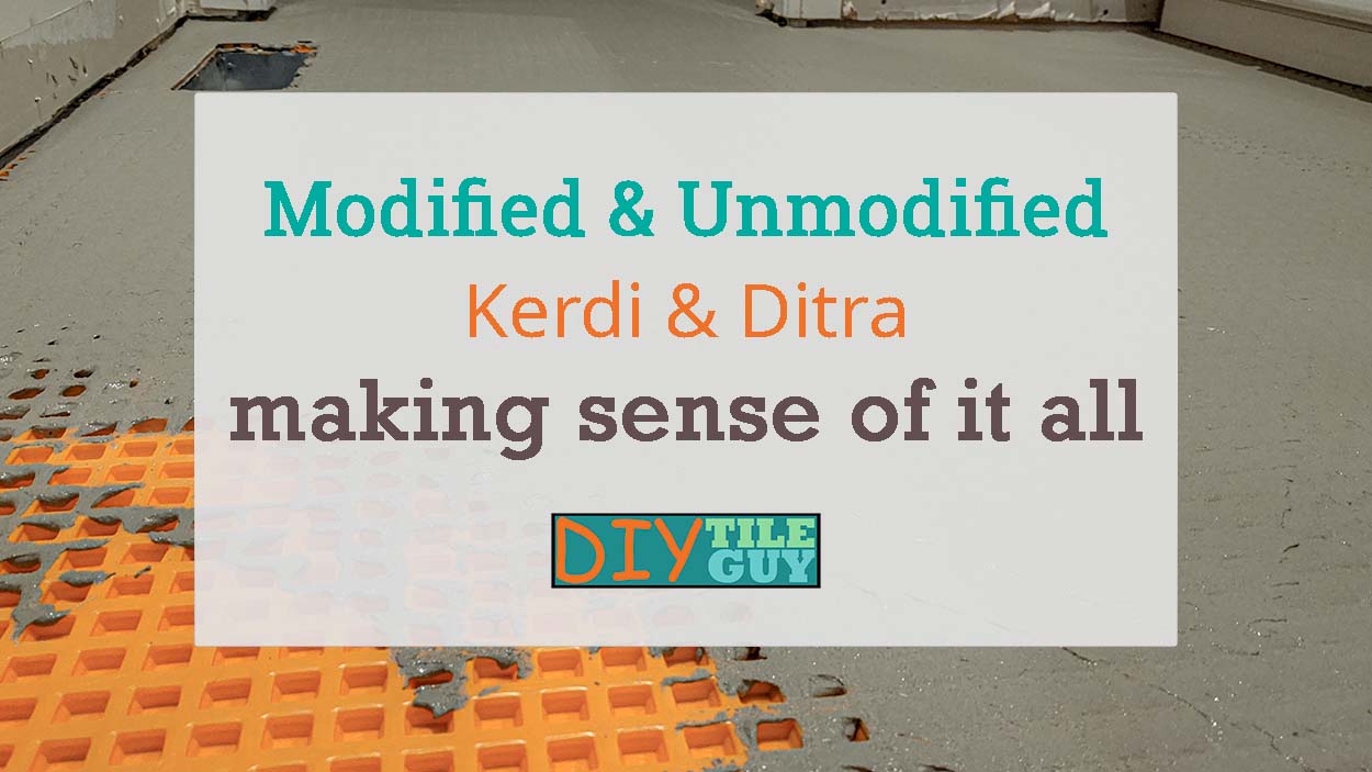 Modified vs Unmodified thinset No fail guide to Schluter DIYTileGuy