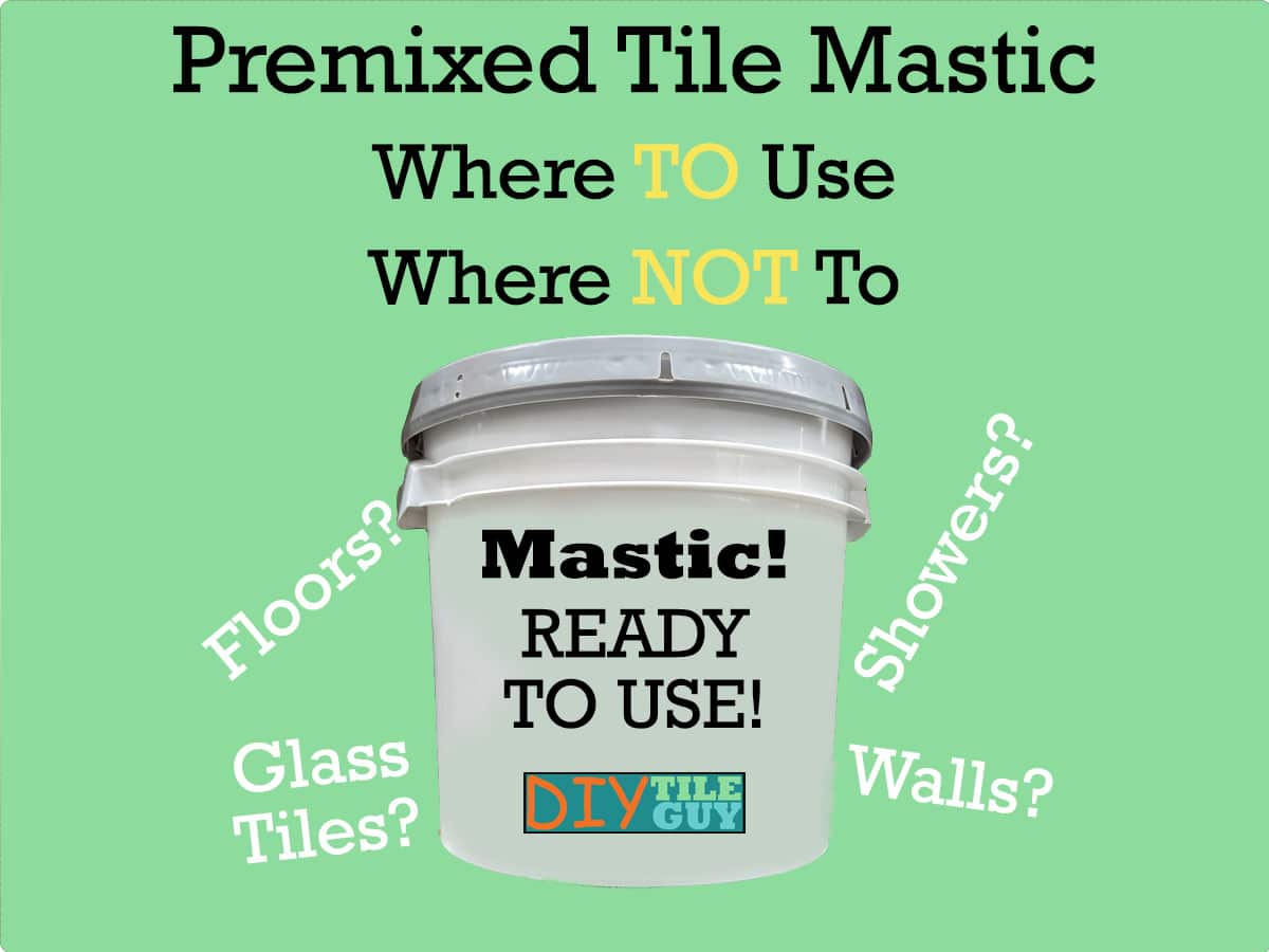 premixed tile mastic bucket with text diytileguy