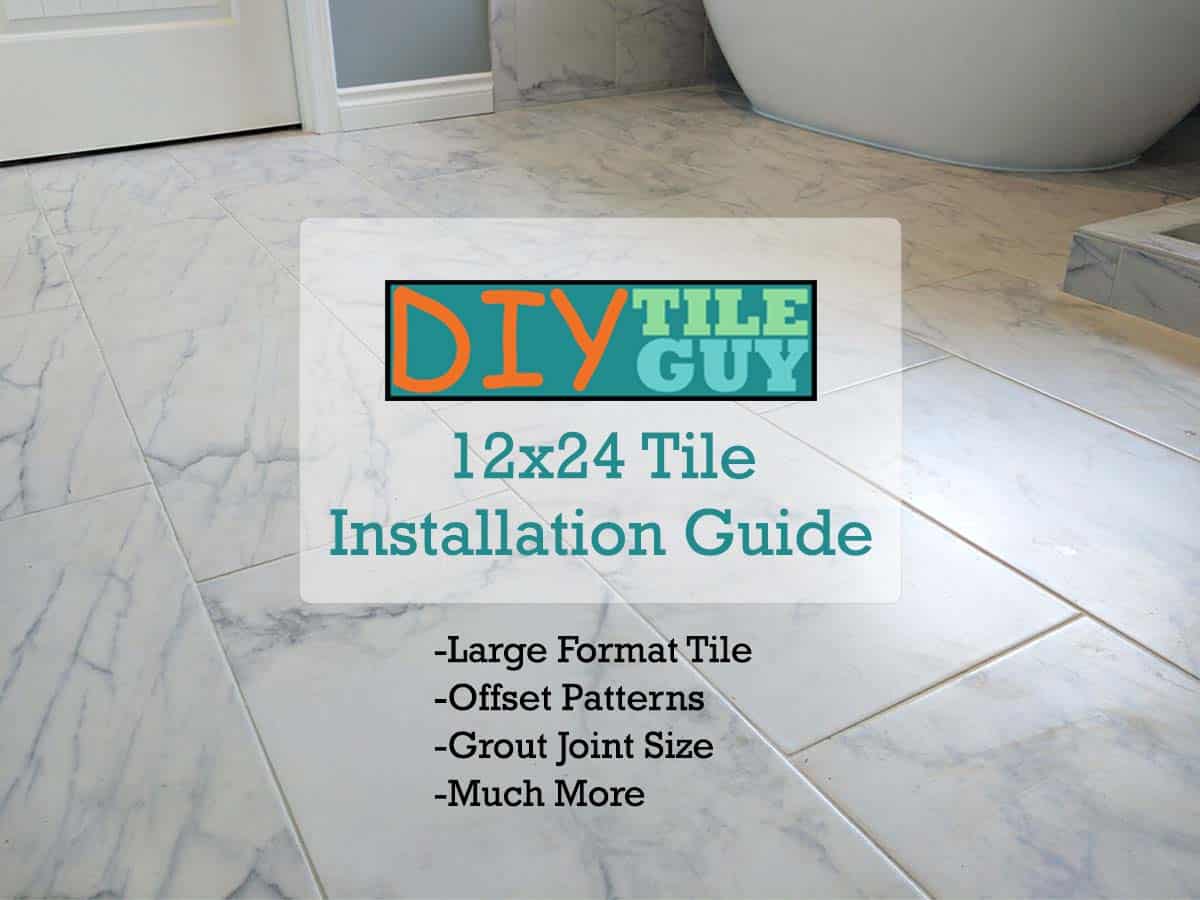 12x24 white marble-look tiles installed in a 33% offset over a bathroom floor with the words "12x24 tile installation guide" over the top