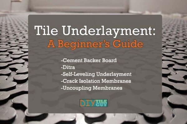 Tile underlayment for beginners