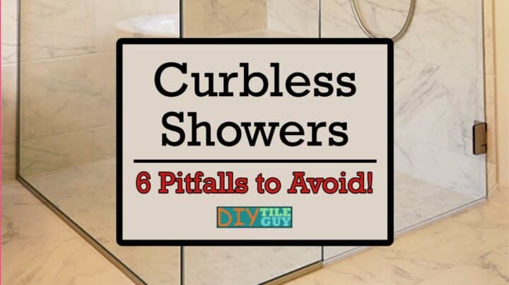 avoiding pitfalls with curbless showers