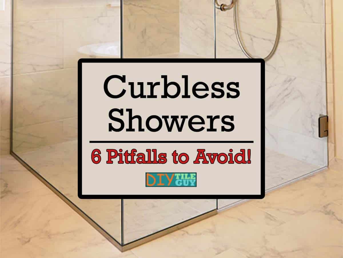 6 pitfalls to avoid when building a curbless shower