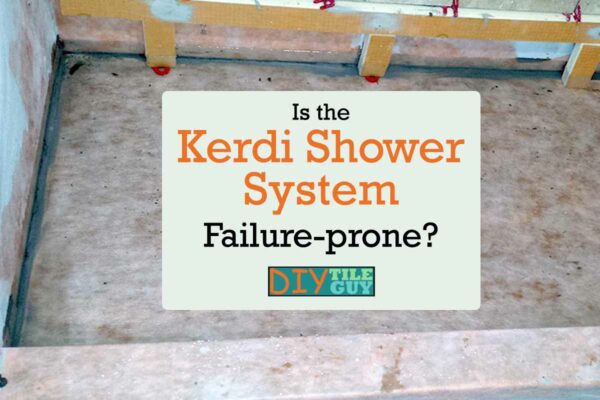 kerdi shower fails