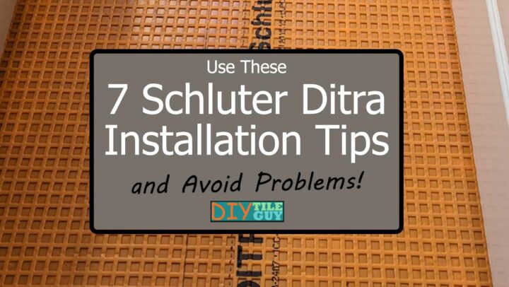 7 schluter ditra installation tips