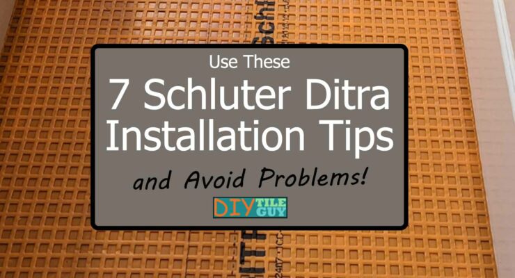 7 schluter ditra installation tips