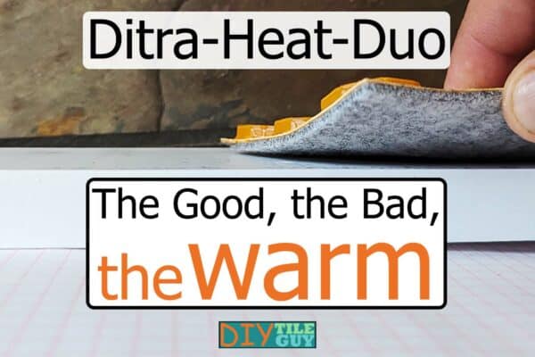 in depth examination of ditra heat duo uncoupling membrane