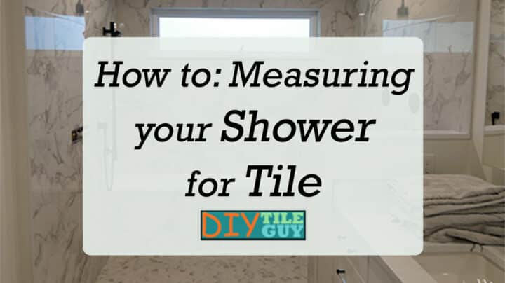 measure your shower for tilling