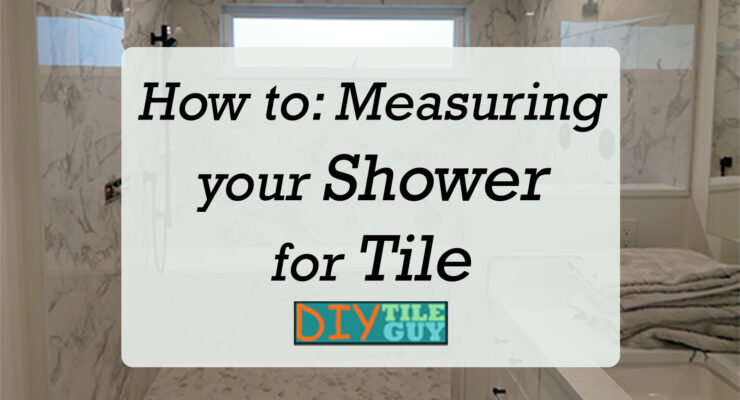 measure your shower for tilling
