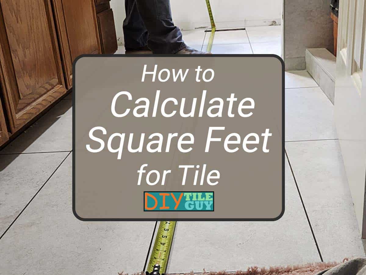 how to calculate square feet for tile